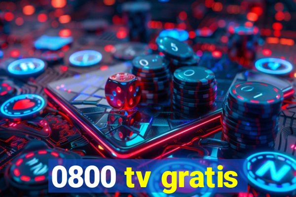 0800 tv gratis